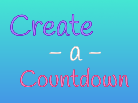 Create-a-Countdown [Version 2]