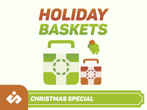Holiday Baskets