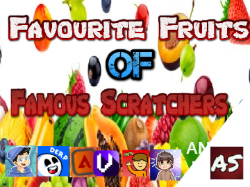 Favourite Fruits Of Famous Scratchers