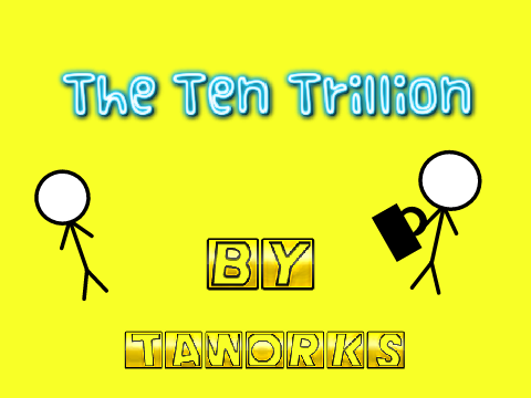  The Ten Trillion