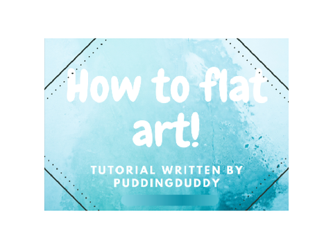 How to flat art!