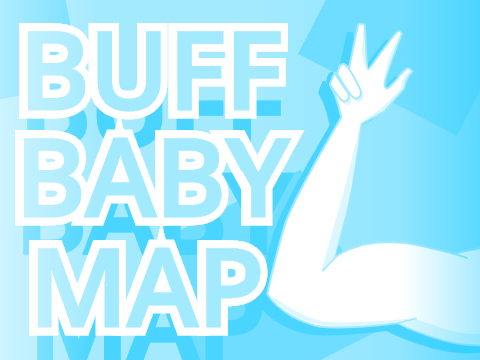 Buff Baby MAP [BACKUPS]