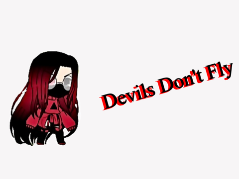 //Devils Don’t Fly\\