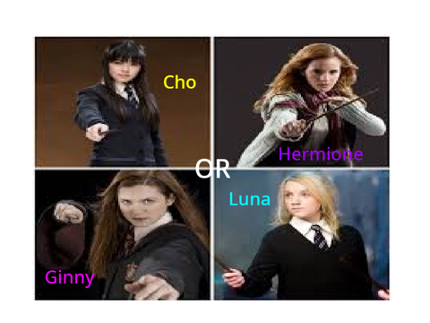 Cho, Hermione, Ginny, or Luna (Pick one in the comments))