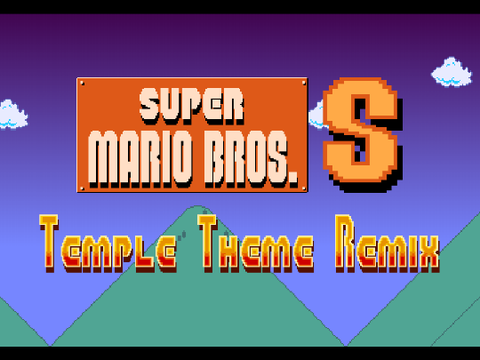SMBS: Temple Theme Remix (Tribute)