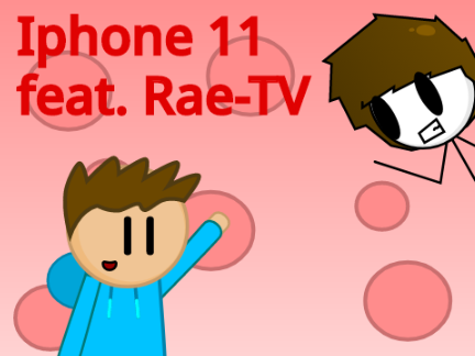 Iphone 11 feat. Rae-TV