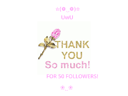 Thank you so much for 50 followers!