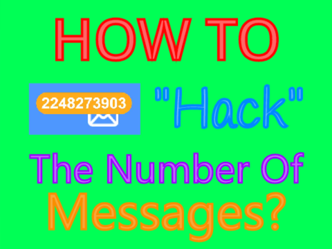 How to Hack The Number Of Messages!