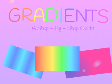 ---   Gradients ~ A Guide ~    ---