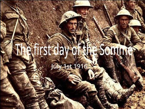 July 1st, 1916. The first day of the Somme.