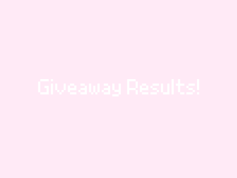 Giveaway Results!
