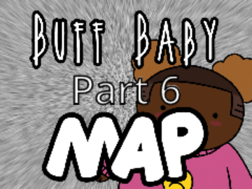 Buff Baby MAP Part 6