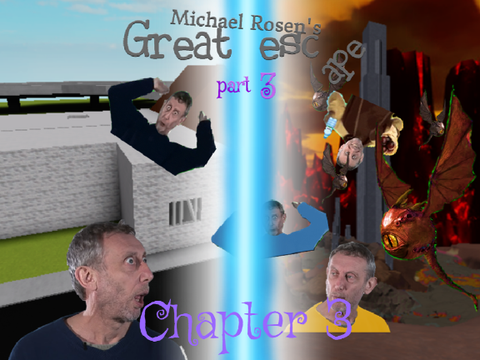 Michael Rosen's Great Escape Part 3: Chapter 3
