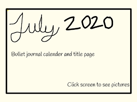 July 2020 Bullet journal title page + calender