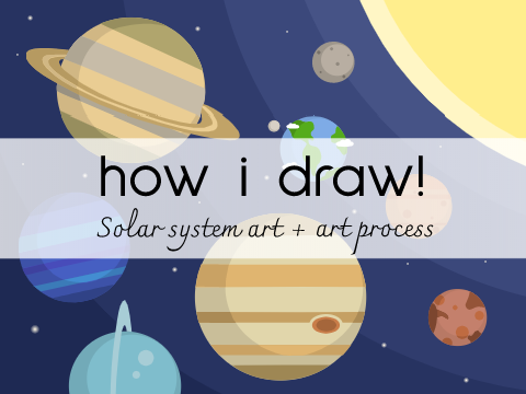 -ˏˋ how I draw! solar system art process ˎˊ- 