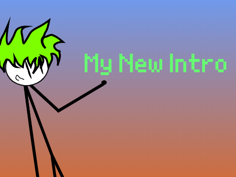 My New Intro