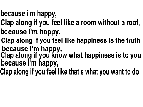 Happy(lyrics from pharrel williams)