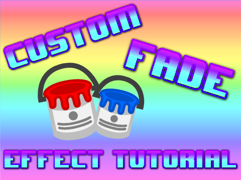 Custom Fade Effect Tutorial