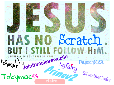 Jesus has no scratch, but i still follow Him