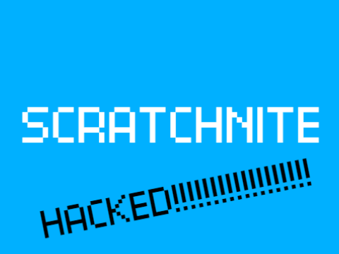 Scratchnite but It's hacked!
