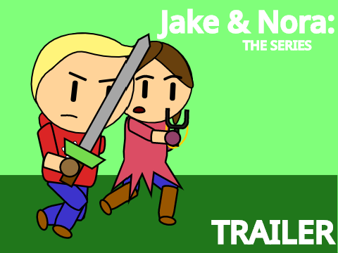 Jake & Nora: The Series (TRAILER)