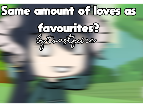 Get this project to have the same amount of loves and faves?