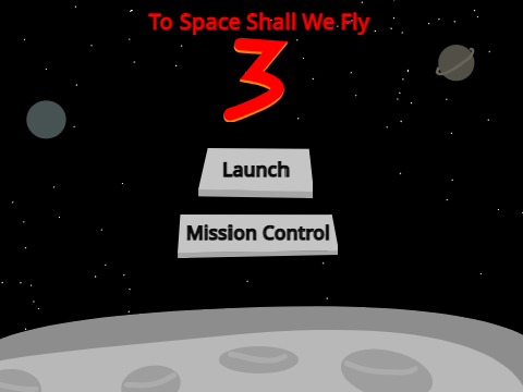 To Space Shall We Fly 3 (WIP)