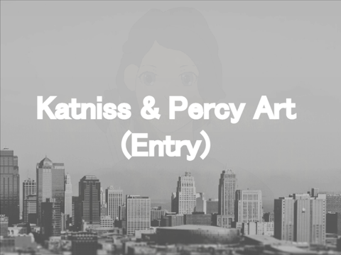 Katniss & Percy Art (Entry)