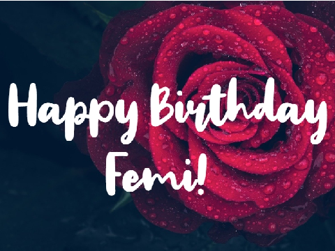 Happy Birthday Femi!