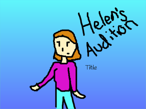 Helen's Audition
