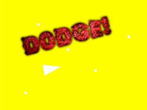 Dodge!