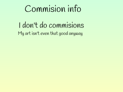 Commision info (I don't do them)