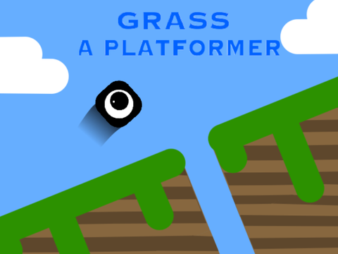 • Grass • A scrolling platformer