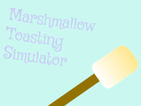 Marshmallow Toasting Simulator 2.0