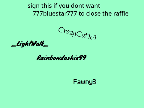 Sign if you dont want the raffle to close remix remix remix
