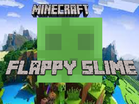 Flappy Minecraft Slime