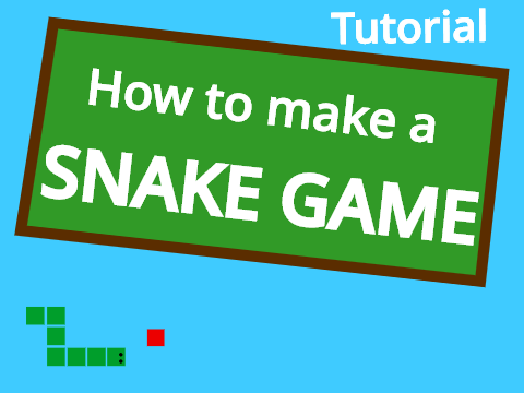 Tutorial: Snake Game