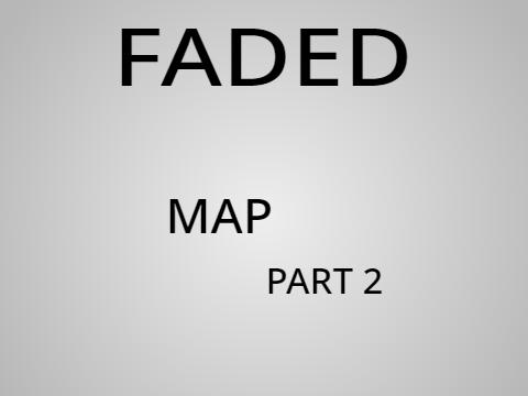 Faded Map Part 2