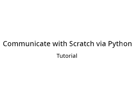 Communicate with Scratch via Python - Tutorial