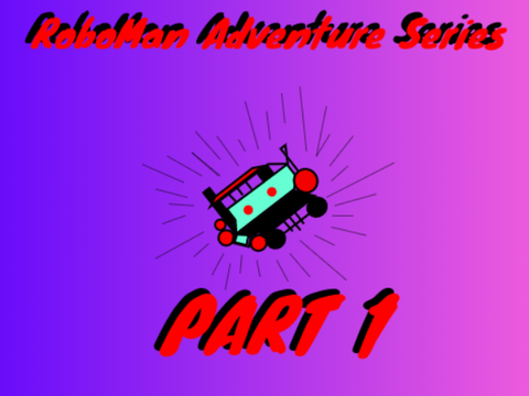 RoboMan Adventures - *RERELEASED*