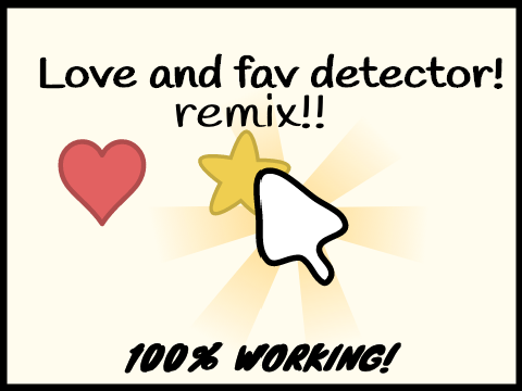 Love and fav detector! remix!!