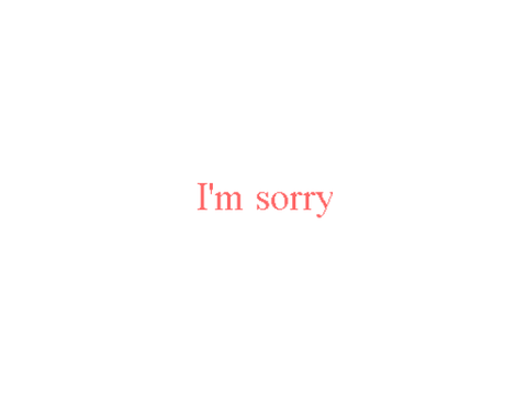 I'm sorry TwT