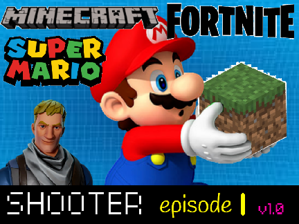 MINECRAFT FORTNITE Super Mario SHOOTER || episode 1|| v1.0 ||