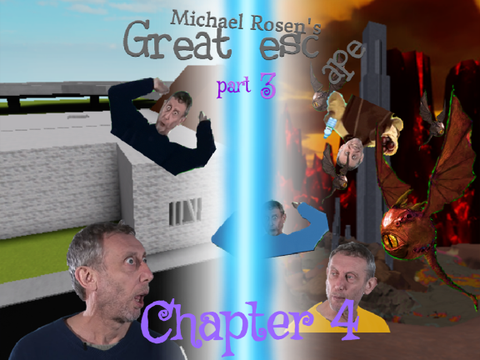 Michael Rosen's Great Escape Part 3: Chapter 4