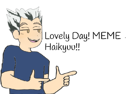 lovely day//MEME//Haikyuu