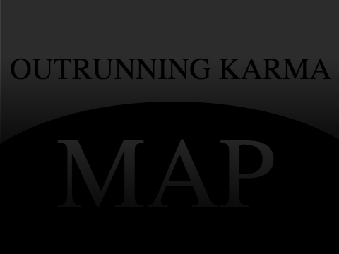 Outrunning Karma MAP (OPEN!)