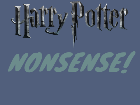 Harry Potter Nonsense ;) 