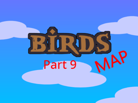 Birds - MAP (Part 9)