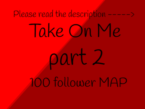 100 Follower MAP Part 2