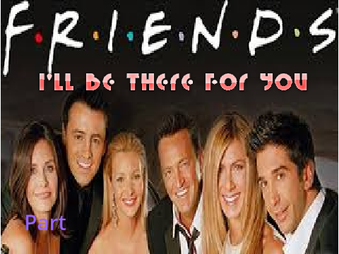I'll Be There For You {Open MAP}